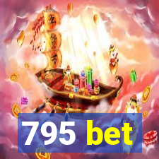 795 bet